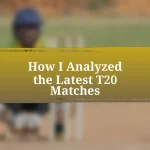 How I Analyzed the Latest T20 Matches