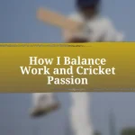 How I Balance Work and Cricket Passion