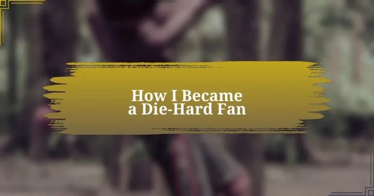 How I Became a Die-Hard Fan