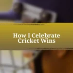 How I Celebrate Cricket Wins