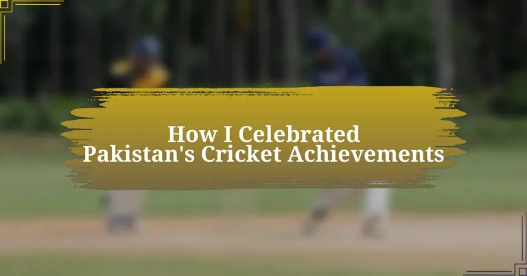 How I Celebrated Pakistan’s Cricket Achievements