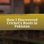 How I Discovered Cricket’s Roots in Pakistan