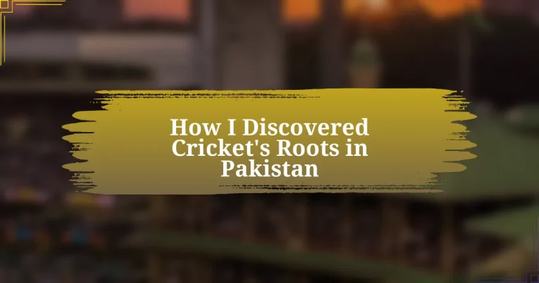 How I Discovered Cricket’s Roots in Pakistan