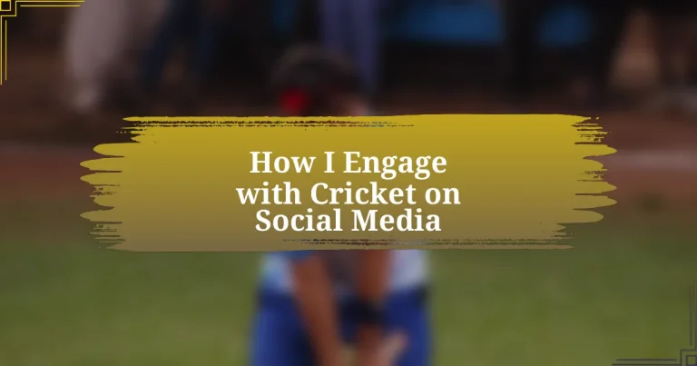 How I Engage with Cricket on Social Media