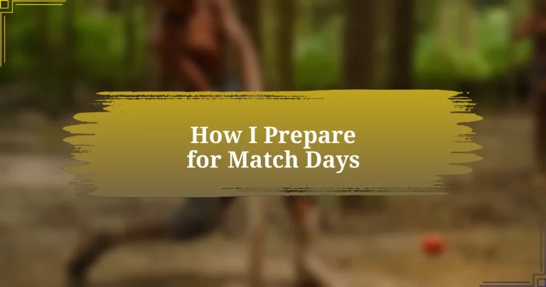 How I Prepare for Match Days