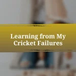 Learning from My Cricket Failures