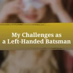 My Challenges as a Left-Handed Batsman