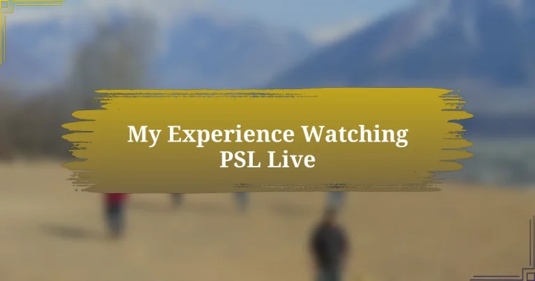 My Experience Watching PSL Live