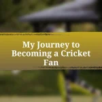 My Journey to Becoming a Cricket Fan