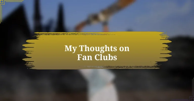 My Thoughts on Fan Clubs