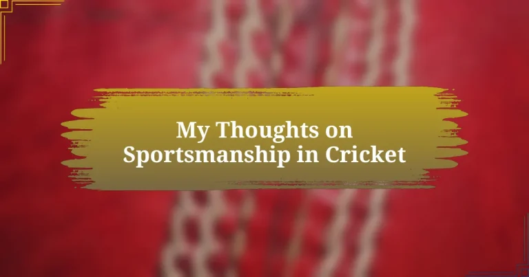 My Thoughts on Sportsmanship in Cricket