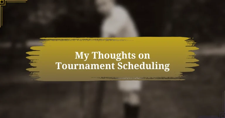 My Thoughts on Tournament Scheduling