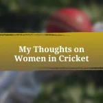 My Thoughts on Women in Cricket