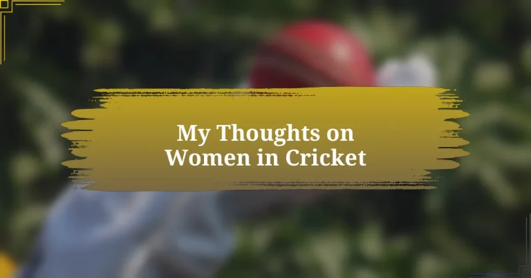 My Thoughts on Women in Cricket