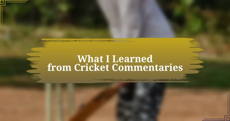 What I Learned from Cricket Commentaries