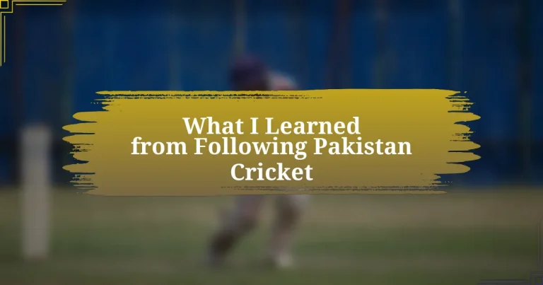 What I Learned from Following Pakistan Cricket