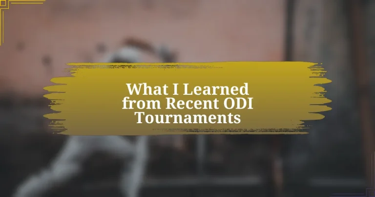 What I Learned from Recent ODI Tournaments