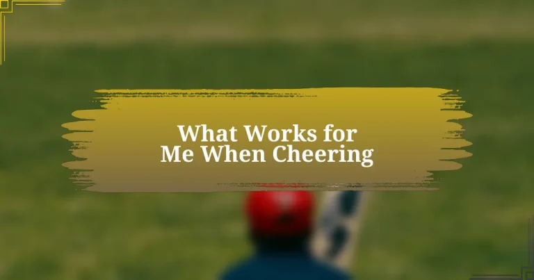 What Works for Me When Cheering