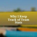 Why I Keep Track of Team Stats