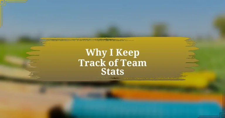 Why I Keep Track of Team Stats