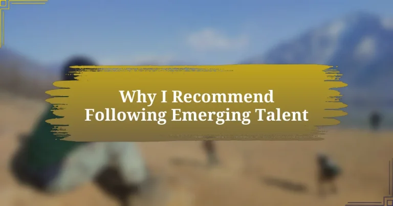 Why I Recommend Following Emerging Talent