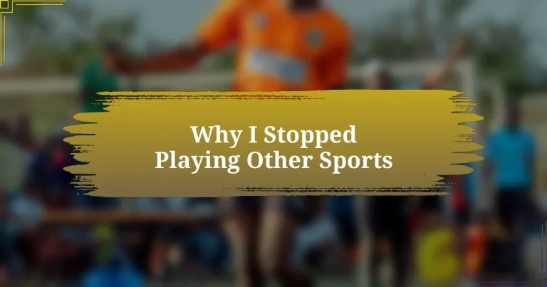 Why I Stopped Playing Other Sports